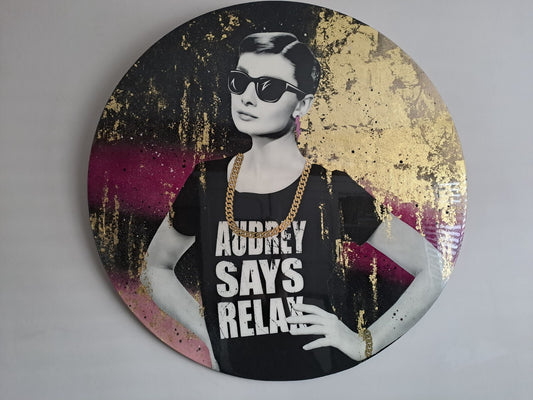 MR SLY Original One of a kind ROUND "AUDREY SAYS RELAX"